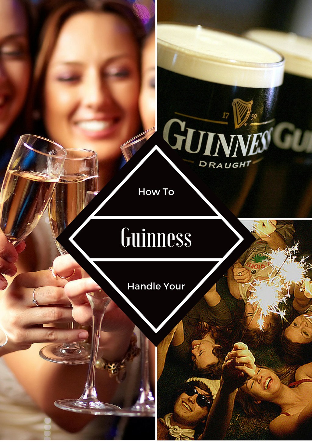 How to Handle Your&nbsp;Guinness!