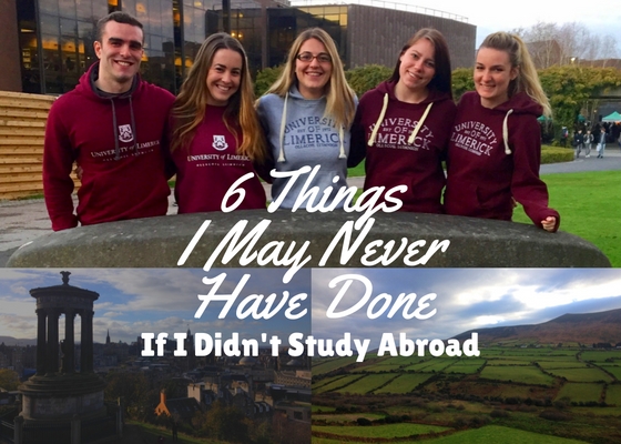 6 Things I May Have Never Done if I Didn’t Study Abroad – Study Ireland ...