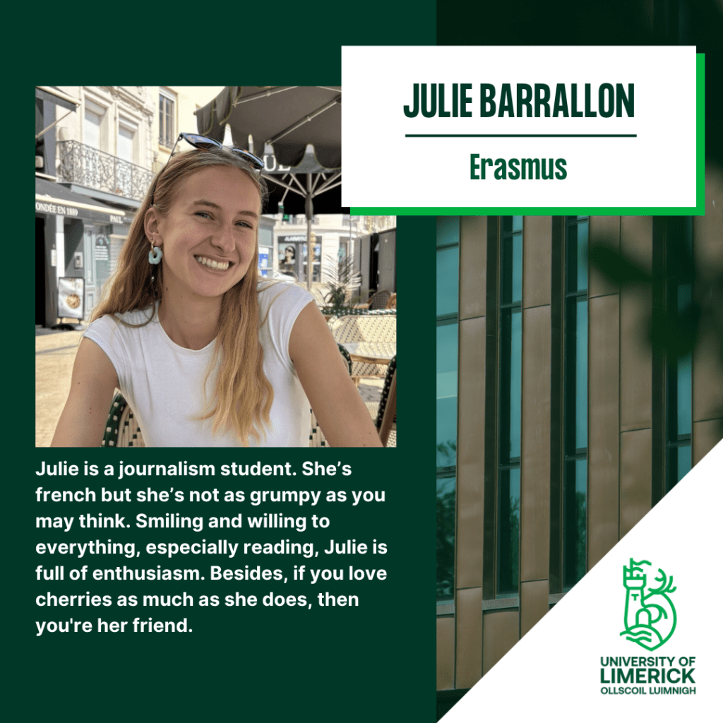 Julie is a journalism student. She’s french but she’s not as grumpy as you may think. Smiling and willing to everything, especially reading, Julie is full of enthusiasm. Besides, if you love cherries as much as she does, then you're her friend.